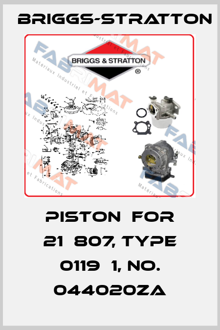 piston  for 21А807, type 0119Е1, no. 044020ZA Briggs-Stratton