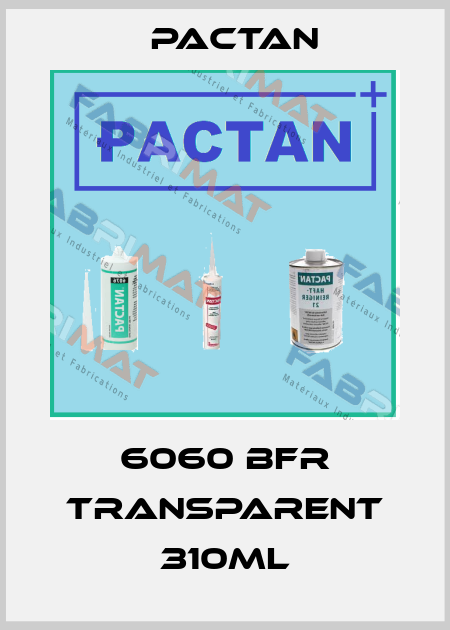 6060 BFR Transparent 310ML PACTAN