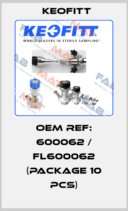 OEM Ref: 600062 / FL600062 (package 10 pcs) Keofitt