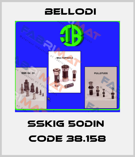 SSKIG 50DIN  CODE 38.158 Bellodi