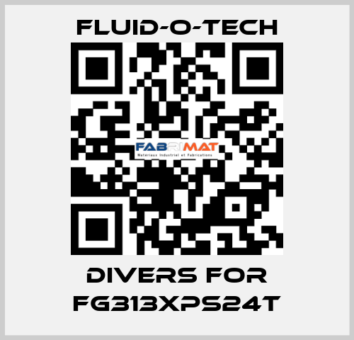 DIVERS for FG313XPS24T Fluid-O-Tech