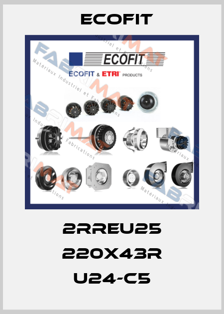 2RREU25 220X43R U24-C5 Ecofit