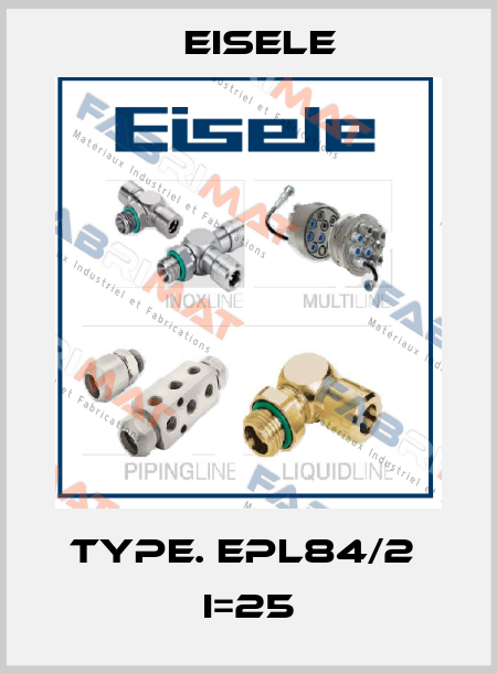 Type. EPL84/2  i=25 Eisele