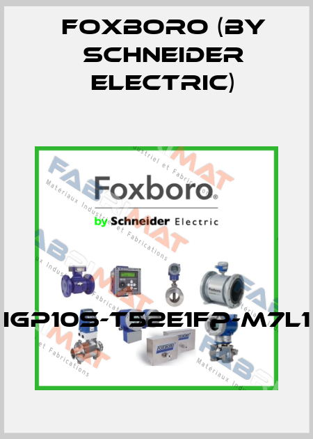 IGP10S-T52E1FP-M7L1 Foxboro (by Schneider Electric)