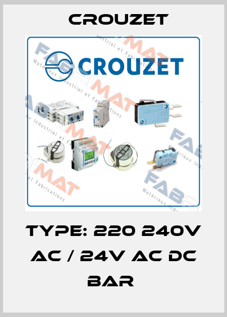 TYPE: 220 240V AC / 24V AC DC BAR  Crouzet