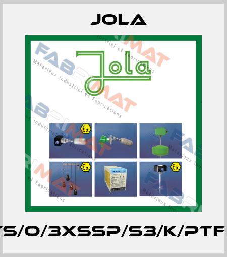 TS/O/3XSSP/S3/K/PTFE Jola