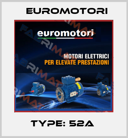 TYPE: 52A  Euromotori