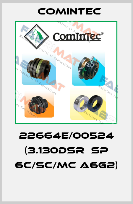 22664E/00524 (3.130DSR  SP 6C/SC/MC A6G2) ОЕМ Comintec