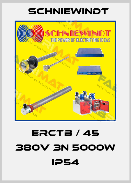 ERCTB / 45 380V 3N 5000W IP54 Schniewindt