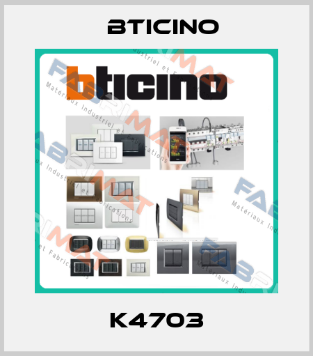 K4703 Bticino