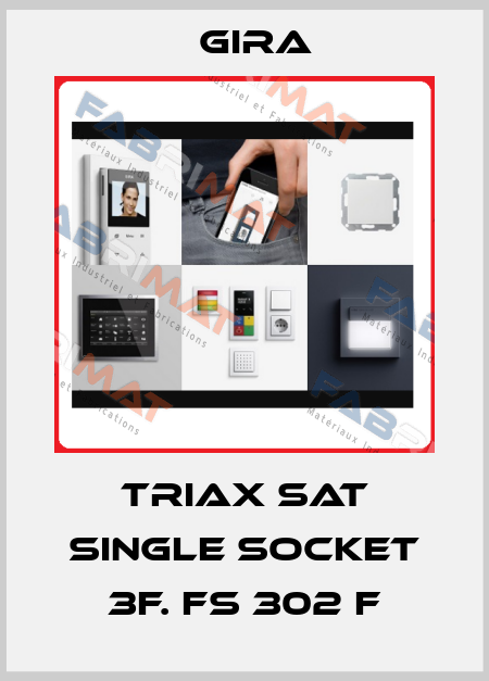 Triax SAT single socket 3f. FS 302 F Gira
