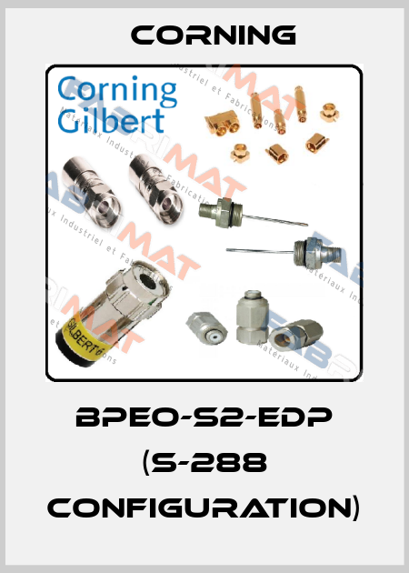 BPEO-S2-EDP (S-288 configuration) Corning