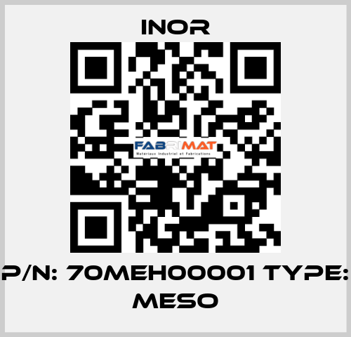 P/N: 70MEH00001 Type: MESO Inor