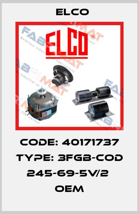 code: 40171737 type: 3FGB-COd 245-69-5V/2  oem Elco