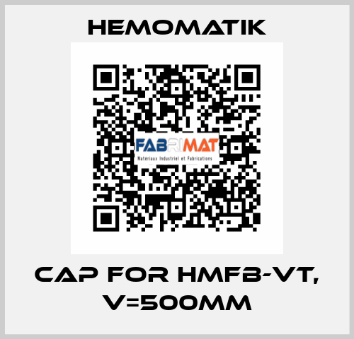 cap for HMFB-VT, V=500mm Hemomatik