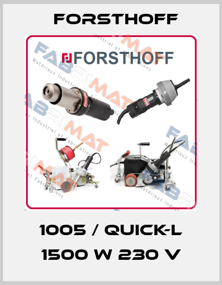 1005 / QUICK-L 1500 W 230 V Forsthoff