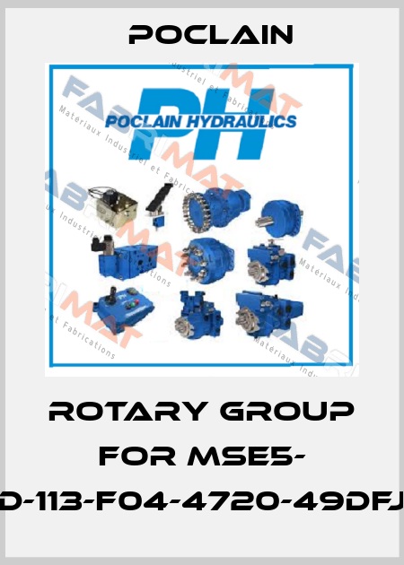 Rotary group for MSE5- D-113-F04-4720-49DFJ Poclain