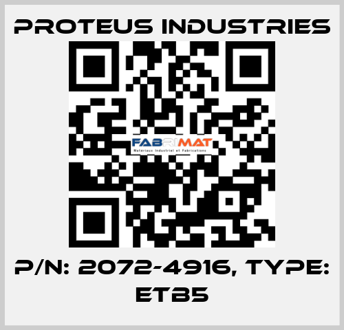 P/N: 2072-4916, Type: ETB5 PROTEUS INDUSTRIES