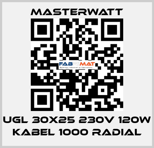 ugl 30x25 230v 120w Kabel 1000 radial Masterwatt