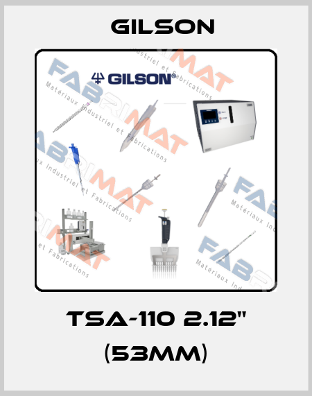 TSA-110 2.12" (53mm) Gilson
