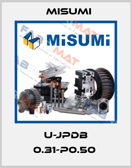 U-JPDB 0.31-P0.50  Misumi