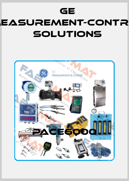 PACE6000 GE Measurement-Control Solutions