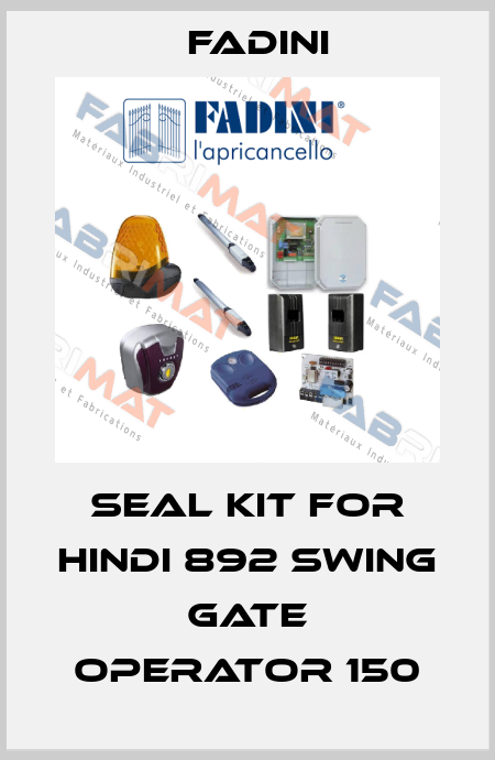 seal kit for HINDI 892 swing gate operator 150 FADINI