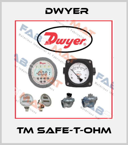 TM SAFE-T-OHM Dwyer
