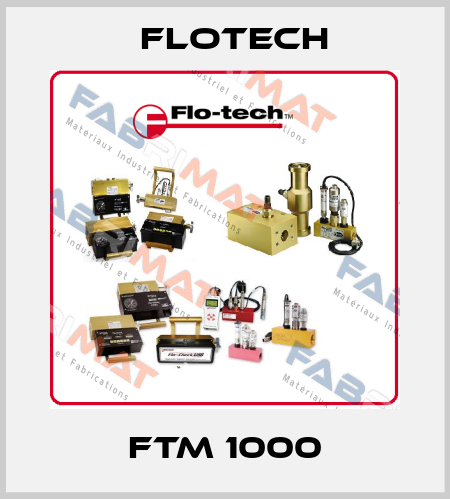 FTM 1000 Flotech