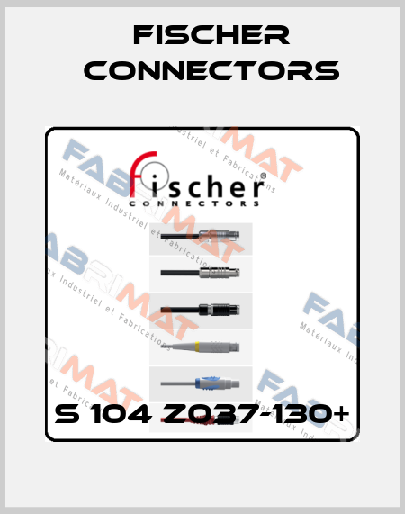 S 104 Z037-130+ Fischer Connectors