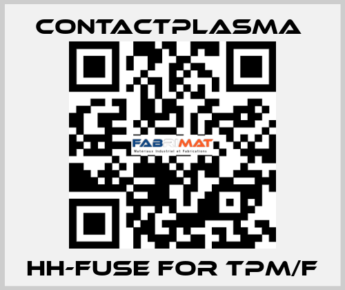 HH-fuse for TPM/F Contactplasma 
