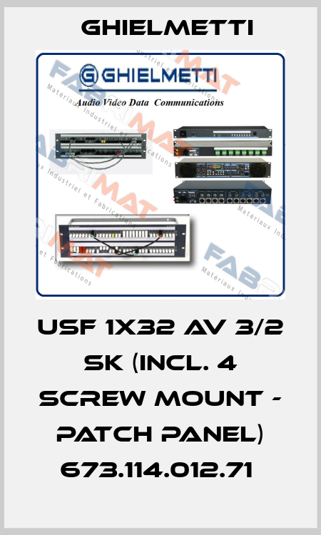 USF 1X32 AV 3/2 SK (INCL. 4 SCREW MOUNT - PATCH PANEL) 673.114.012.71  Ghielmetti
