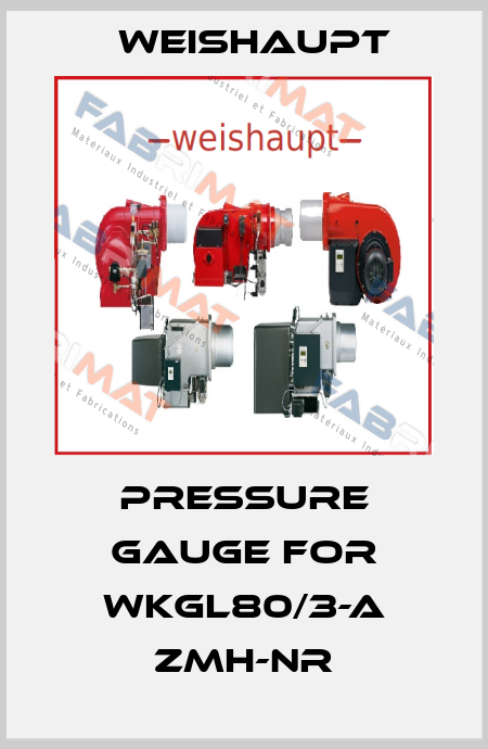 Pressure gauge for WKGL80/3-A ZMH-NR Weishaupt