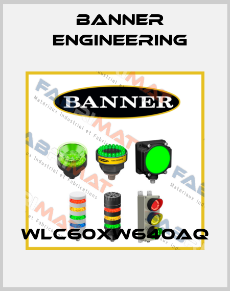 WLC60XW640AQ Banner Engineering