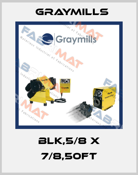 BLK,5/8 X 7/8,50FT Graymills