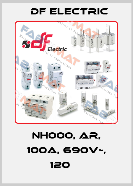 NH000, aR, 100A, 690V~, 120Ка DF Electric