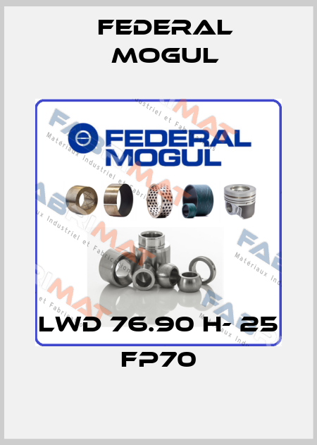 LWD 76.90 H- 25 FP70 Federal Mogul