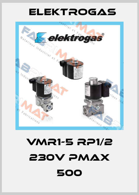 VMR1-5 Rp1/2 230V Pmax 500 Elektrogas