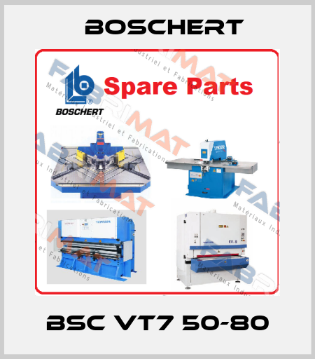 BSC VT7 50-80 Boschert