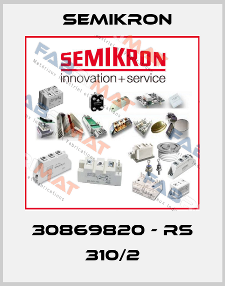 30869820 - RS 310/2 Semikron