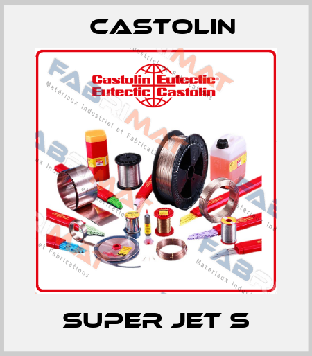 Super jet S Castolin