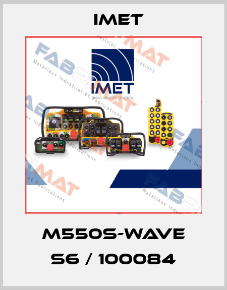 M550S-WAVE S6 / 100084 IMET