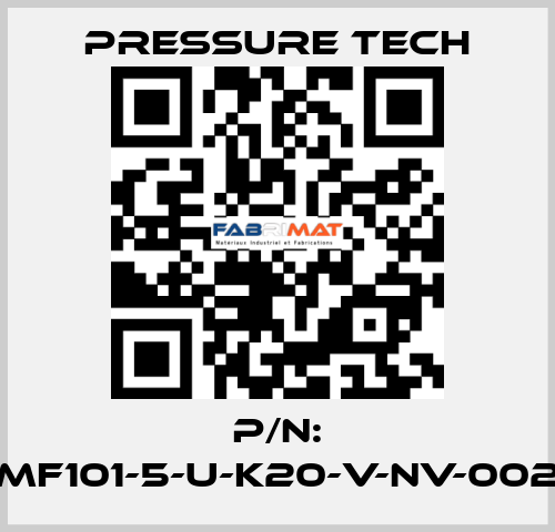 P/N: MF101-5-U-K20-V-NV-002 Pressure Tech