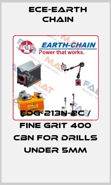 EDG-213N-2C / fine grit 400 CBN for drills under 5mm ECE-Earth Chain