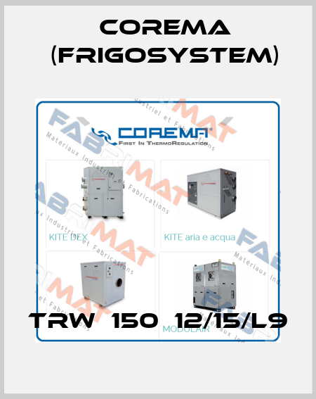 TRW‐150‐12/15/L9 Corema (Frigosystem)