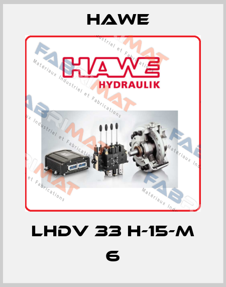 LHDV 33 H-15-M 6 Hawe