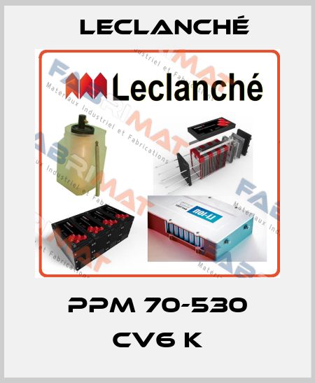 PPM 70-530 CV6 K Leclanché