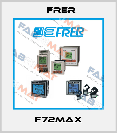 F72MAX FRER