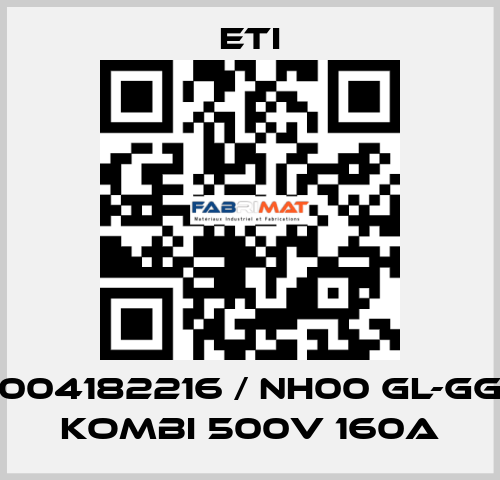 004182216 / NH00 gL-gG KOMBI 500V 160A Eti
