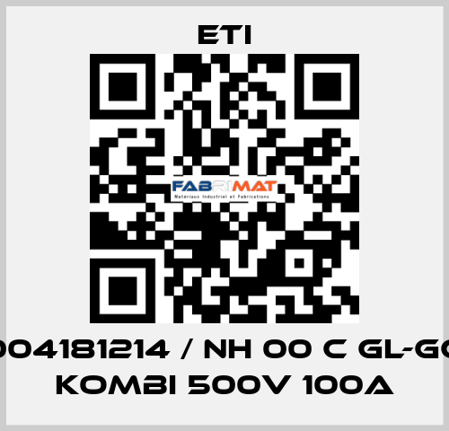 004181214 / NH 00 C gL-gG KOMBI 500V 100A Eti